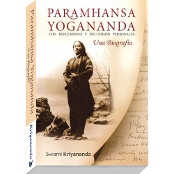 Paramhansa Yogananda. Una Biografía